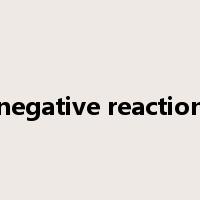 negative reaction是什么意思