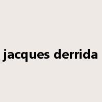 jacques derrida是什么意思