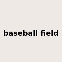 baseball field是什么意思