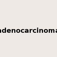 adenocarcinoma是什么意思