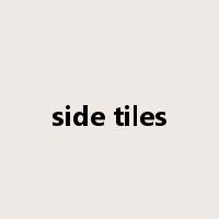 side tiles是什么意思