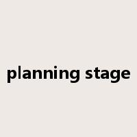 planning stage是什么意思