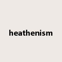 heathenism是什么意思