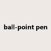 ball-point pen是什么意思
