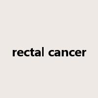 rectal cancer是什么意思