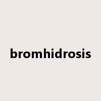 bromhidrosis是什么意思