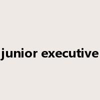 junior executive是什么意思