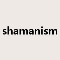 shamanism是什么意思