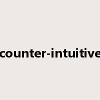 counter-intuitive是什么意思