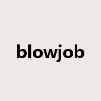 blowjob是什么意思