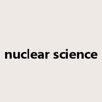 nuclear science是什么意思