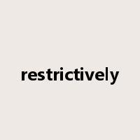 restrictively是什么意思
