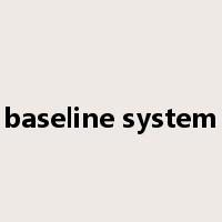 baseline system是什么意思