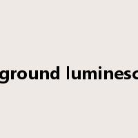 background luminescence是什么意思