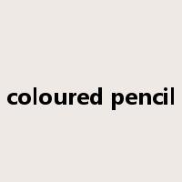 coloured pencil是什么意思