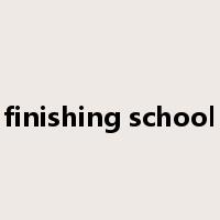 finishing school是什么意思