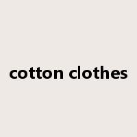 cotton clothes是什么意思