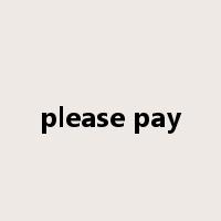 please pay是什么意思