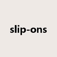 slip-ons是什么意思