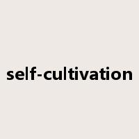 self-cultivation是什么意思