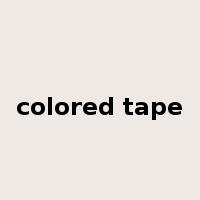 colored tape是什么意思