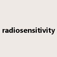 radiosensitivity是什么意思