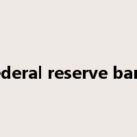 federal reserve bank是什么意思