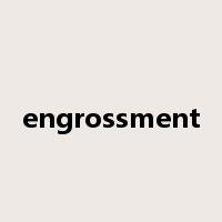 engrossment是什么意思