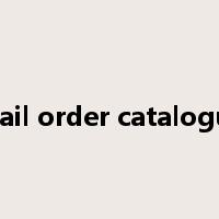 Mail order catalogue是什么意思