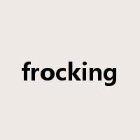 frocking是什么意思