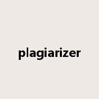 plagiarizer是什么意思