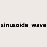 sinusoidal wave是什么意思
