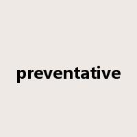 preventative是什么意思
