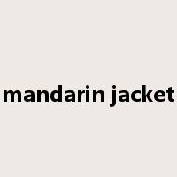 mandarin jacket是什么意思