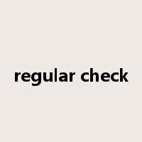 regular check是什么意思
