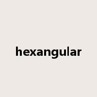 hexangular是什么意思