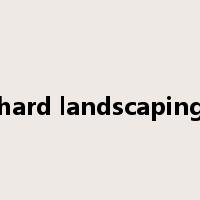 hard landscaping是什么意思