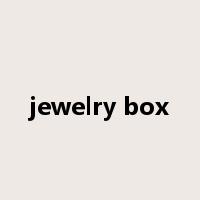 jewelry box是什么意思