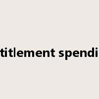 entitlement spending是什么意思