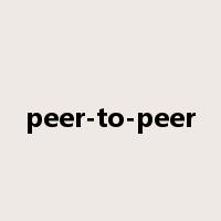 peer-to-peer是什么意思