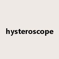 hysteroscope是什么意思