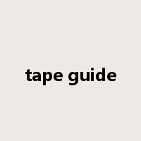 tape guide是什么意思