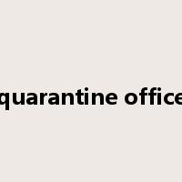 quarantine office是什么意思