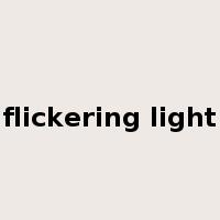 flickering light是什么意思