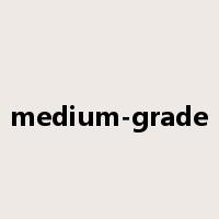 medium-grade是什么意思