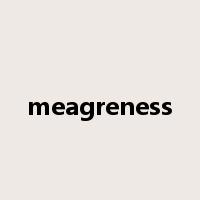 meagreness是什么意思