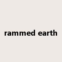 rammed earth是什么意思