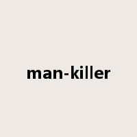 man-killer是什么意思