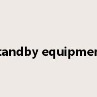 standby equipment是什么意思