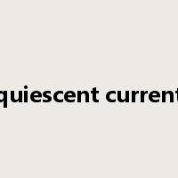 quiescent current是什么意思